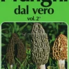 I Funghi dal Vero - Vol. 2