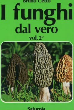 I Funghi dal Vero - Vol. 2