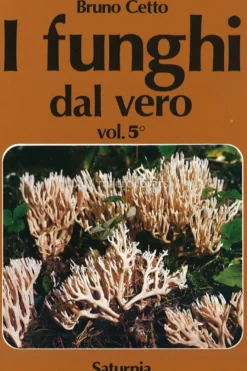 I Funghi dal Vero - Vol. 5