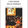 I 360 Gradi dello Zodiaco