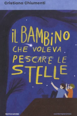 Il Bambino che Voleva Pescare le Stelle