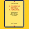 Il Bambino Impara a Pensare