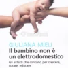 Il Bambino Non è un Elettrodomestico