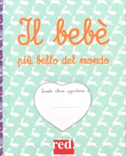 Il Bebè più Bello del Mondo - Album per le Foto