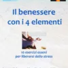 Il Benessere con i 4 Elementi