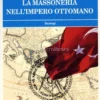 Il Cammino di Hiram - La Massoneria nell'Impero Ottomano