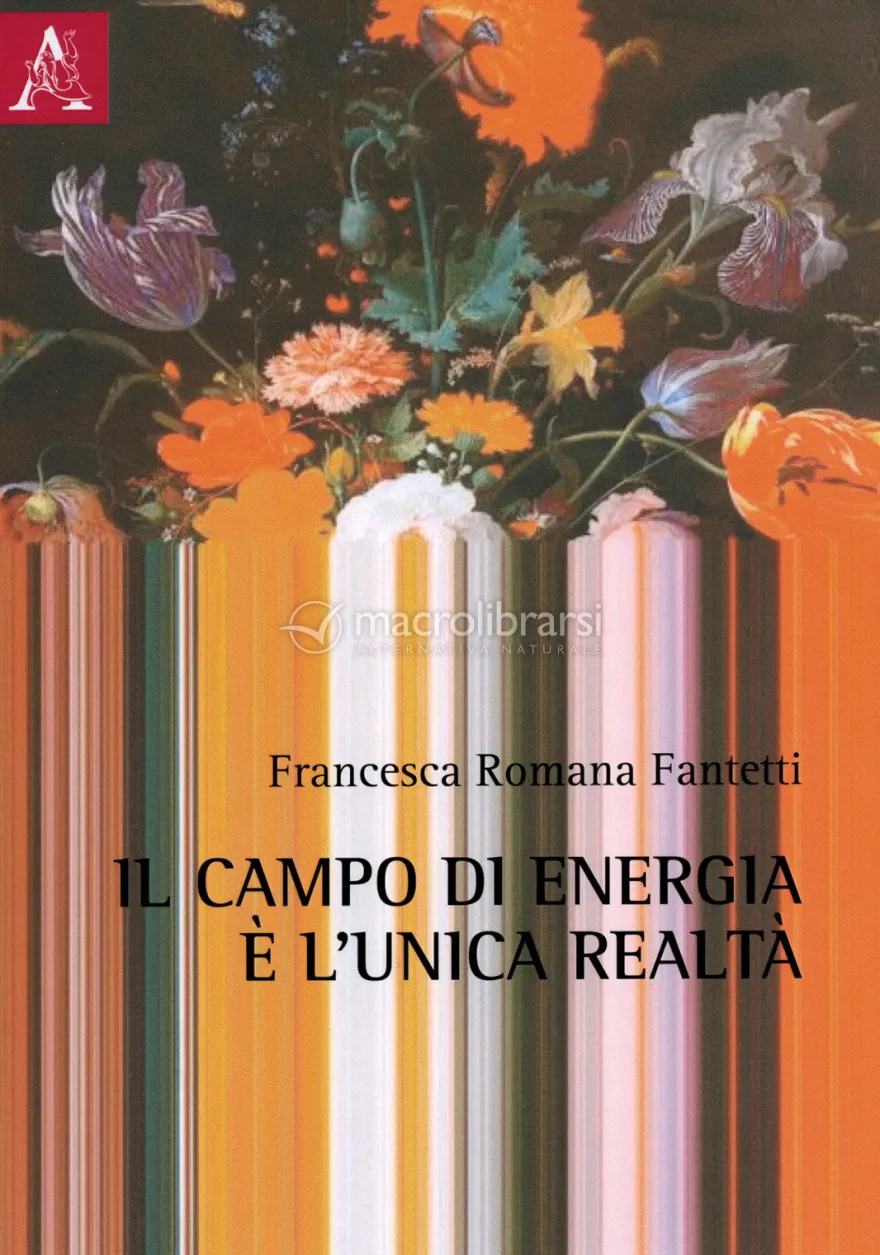 Il Campo di Energia è l'Unica Realtà