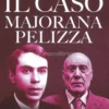 Il Caso Majorana Pelizza