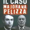 Il Caso Majorana Pelizza