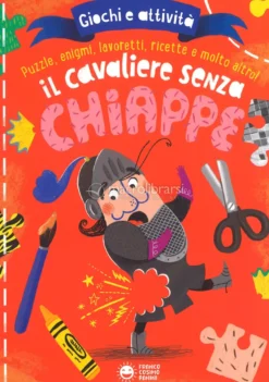 Il Cavaliere senza Chiappe - Giochi e Attività