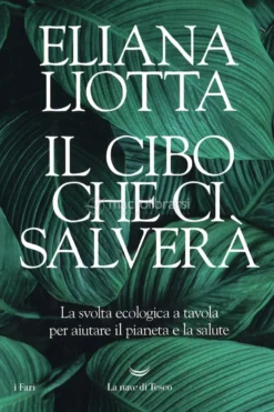 Il Cibo che ci Salverà