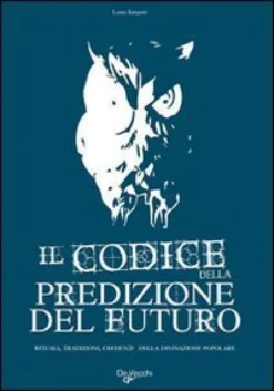 Il Codice della Predizione del Futuro