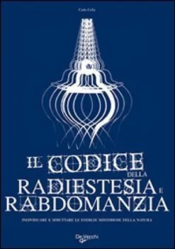 Il Codice della Radiestesia e Rabdomanzia