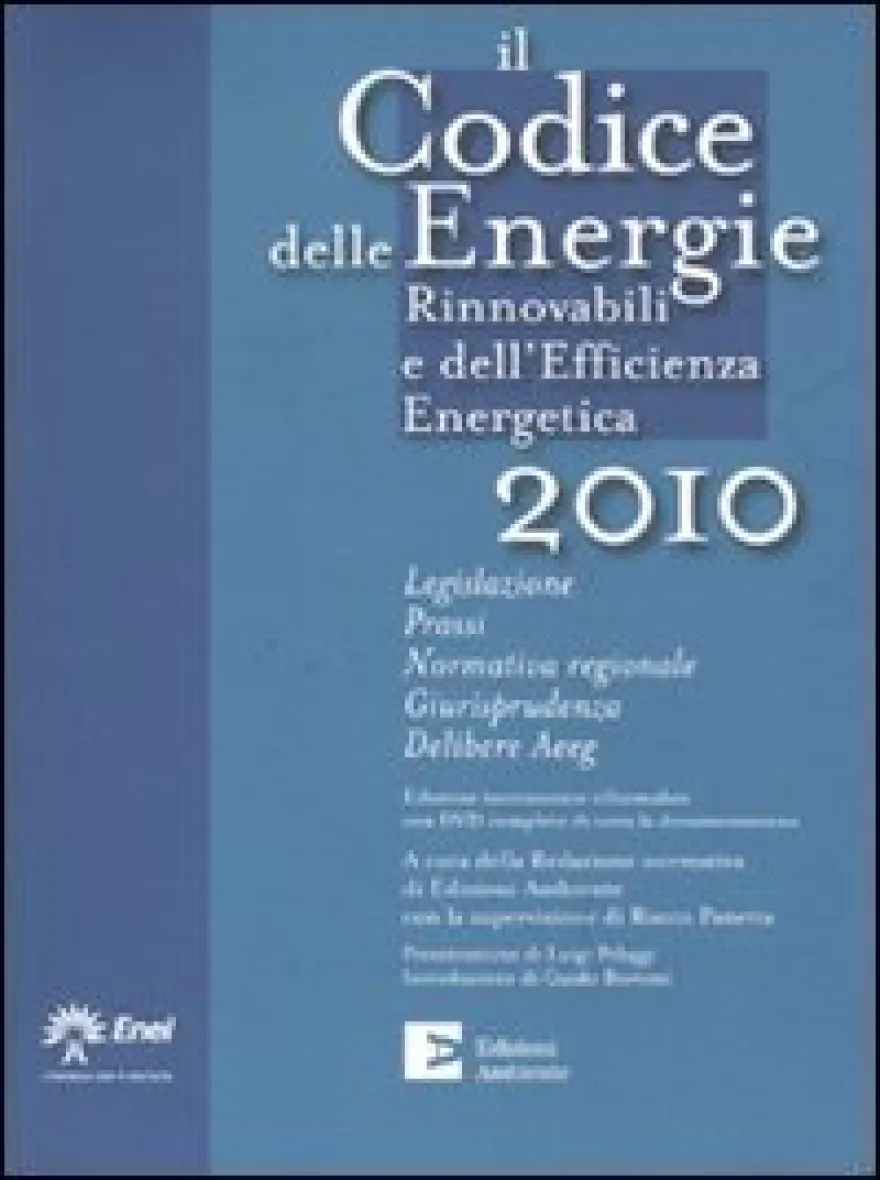 Il Codice delle Energie Rinnovabili e dell'Efficienza Energetica 2010 + CD