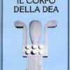 Il Corpo della Dea