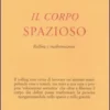 Il Corpo Spazioso