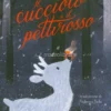 Il Cucciolo e il Pettirosso