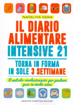 Il Diario Alimentare Intensive 21 - Torna in Forma in sole 3 Settimane