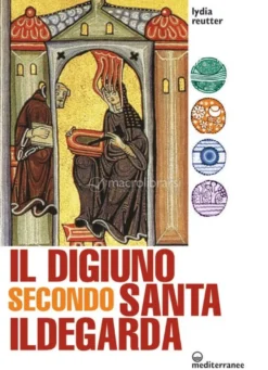 Il Digiuno secondo Santa Ildegarda