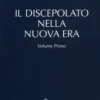 Il Discepolato nella Nuova Era - Vol. 1
