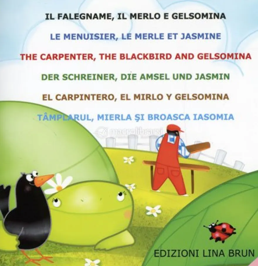Il Falegname, Il Merlo e Gelsomina - Ediz. Multilingue