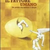 Il Fattore Umano