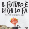 Il Futuro è di chi lo Fa