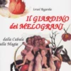 Il Giardino dei Melograni