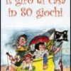 Il Giro di Casa in 80 Giochi