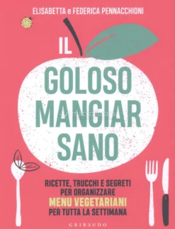 Il Goloso Mangiar Sano