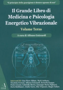 Il Grande Libro di Medicina e Psicologia Energetico Vibrazionale - Volume Terzo