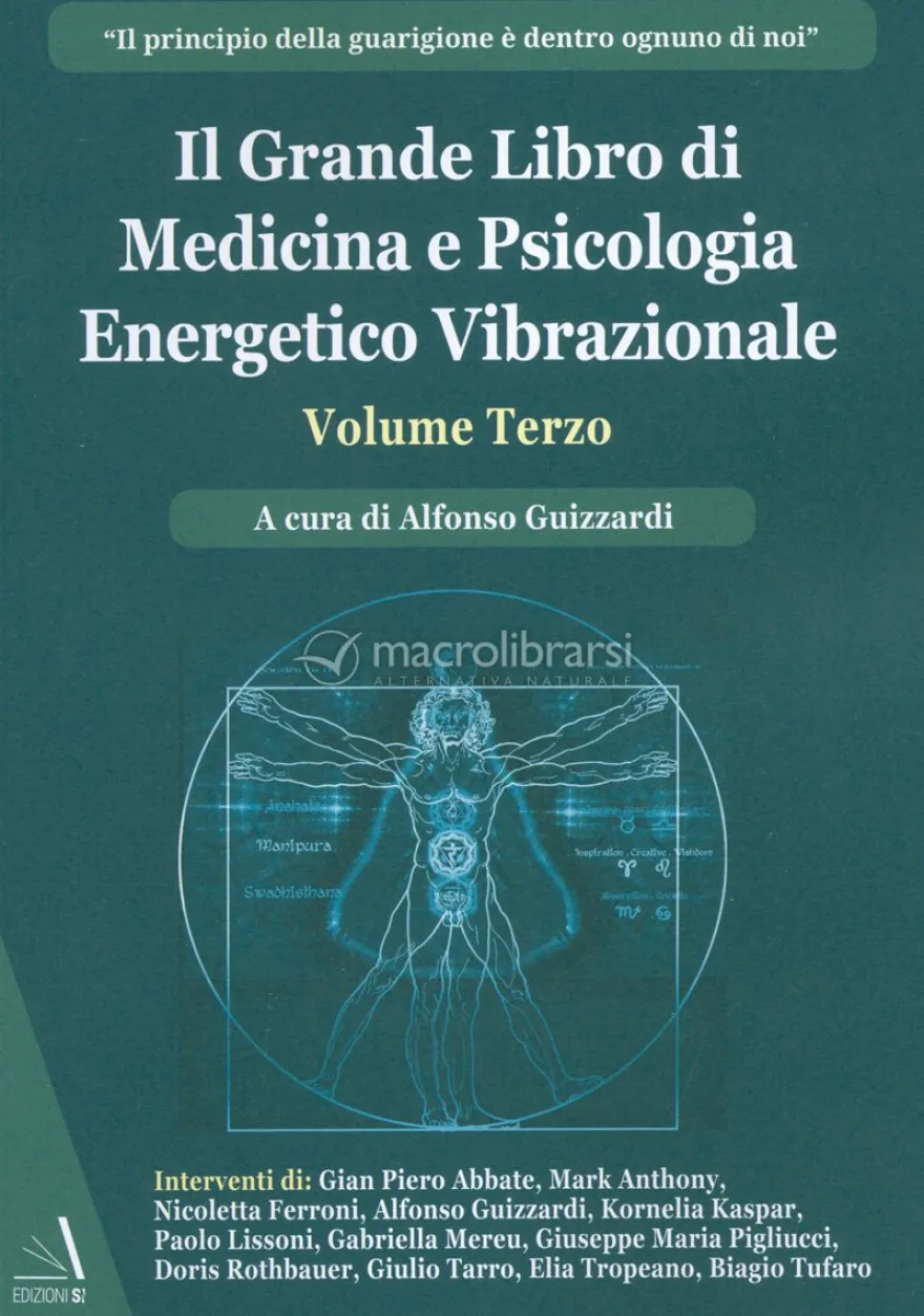 Il Grande Libro di Medicina e Psicologia Energetico Vibrazionale - Volume Terzo