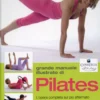 Il Grande Manuale Illustrato di Pilates