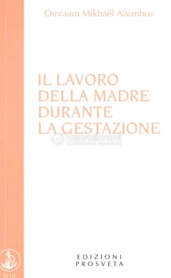 Il Lavoro della Madre durante la Gestazione