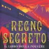 Il Libro della Polvere Vol.2 - Il Regno Segreto