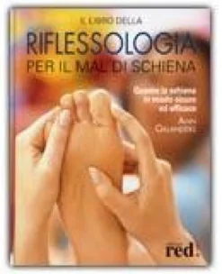 Il Libro della Riflessologia per il Mal di Schiena