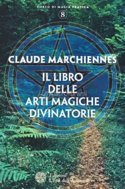 Il Libro delle Arti Magiche Divinatorie