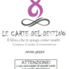 Il Libro delle Carte del Destino - Il Libro che Ti Spiega come Usarle