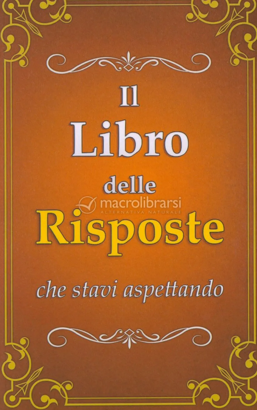 Il Libro delle Risposte che Stavi Aspettando