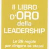 Il Libro d'Oro della Leadership