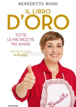Il Libro d'Oro Tutte le Mie Ricette Più Amate
