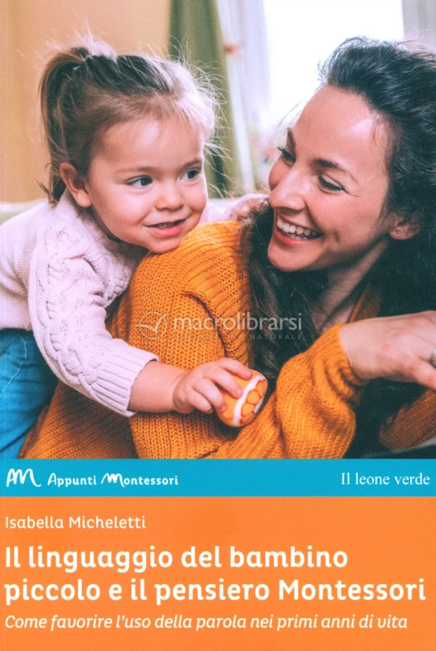 Il Linguaggio del Bambino Piccolo e il Pensiero Montessori