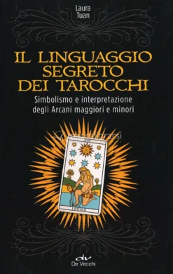 Il Linguaggio Segreto dei Tarocchi