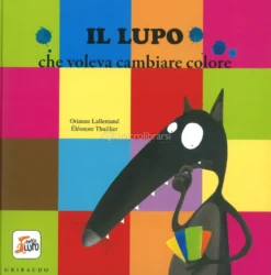Il Lupo che Voleva Cambiare Colore