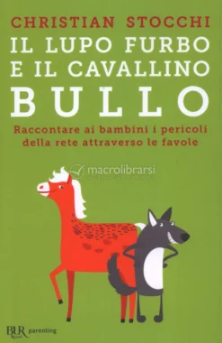Il Lupo Furbo e il Cavallino Bullo