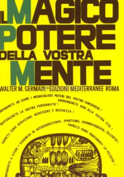 Il magico potere della vostra mente