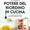 Il Magico Potere del Riordino in Cucina