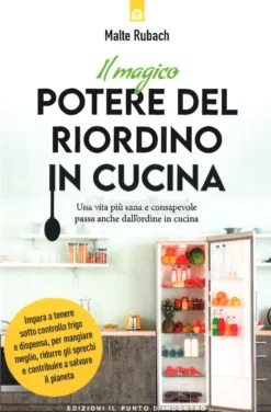 Il Magico Potere del Riordino in Cucina