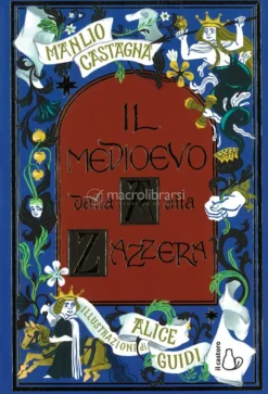 Il Medioevo dalla A alla Zazzera