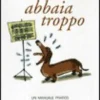 Il Mio Cane Abbaia Troppo